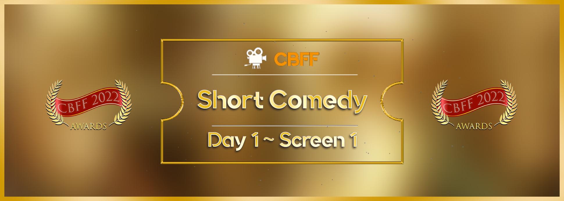 Day 1 Screen 1 Short Comedy
