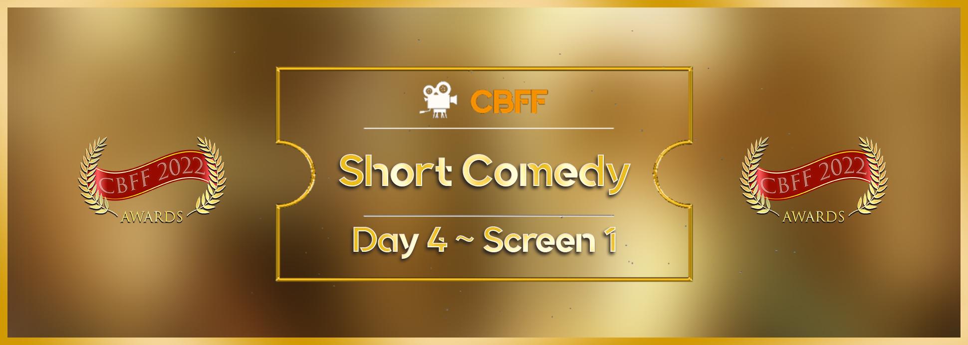 Day 4 Screen 1 Short Comedy 