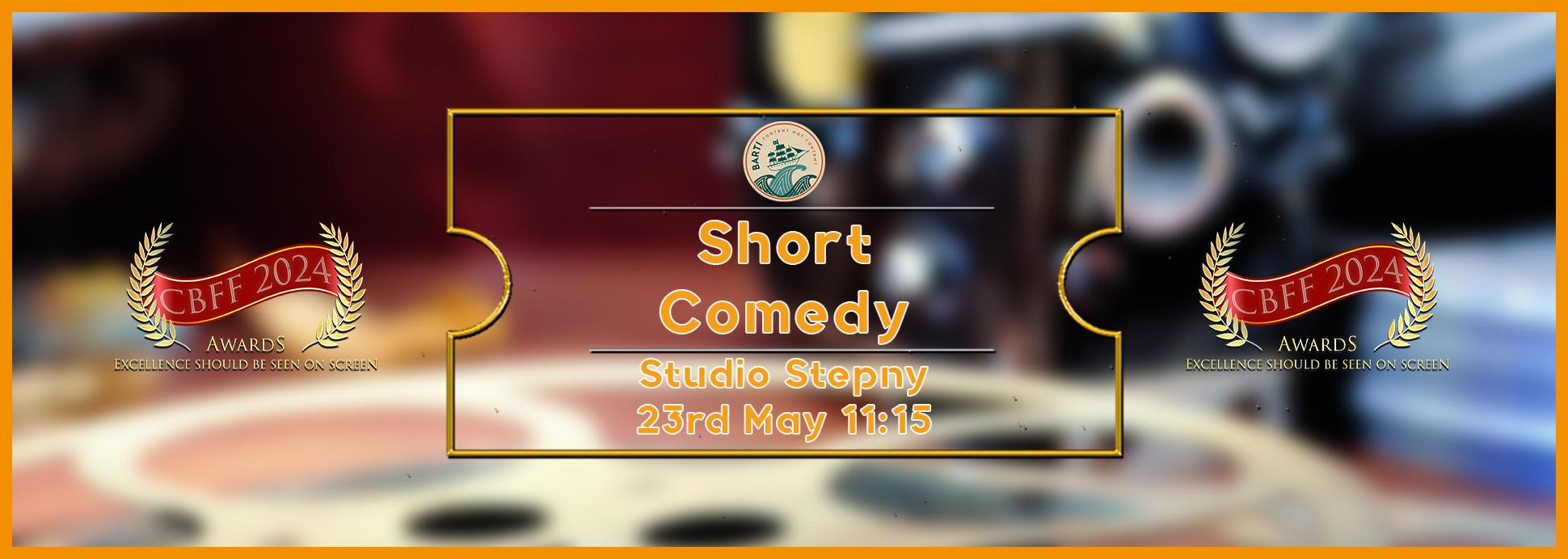 Thursday 23rd 11:15 Studio Stepny Short Comedy