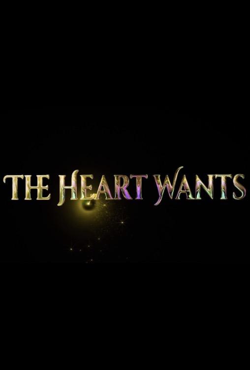 The Heart Wants