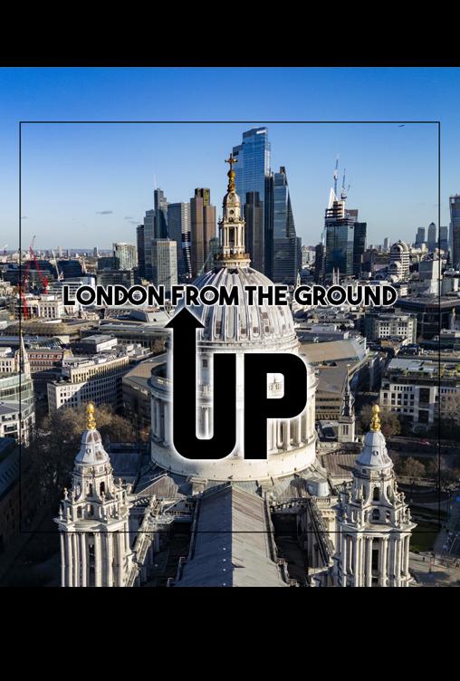 London from the Ground UP