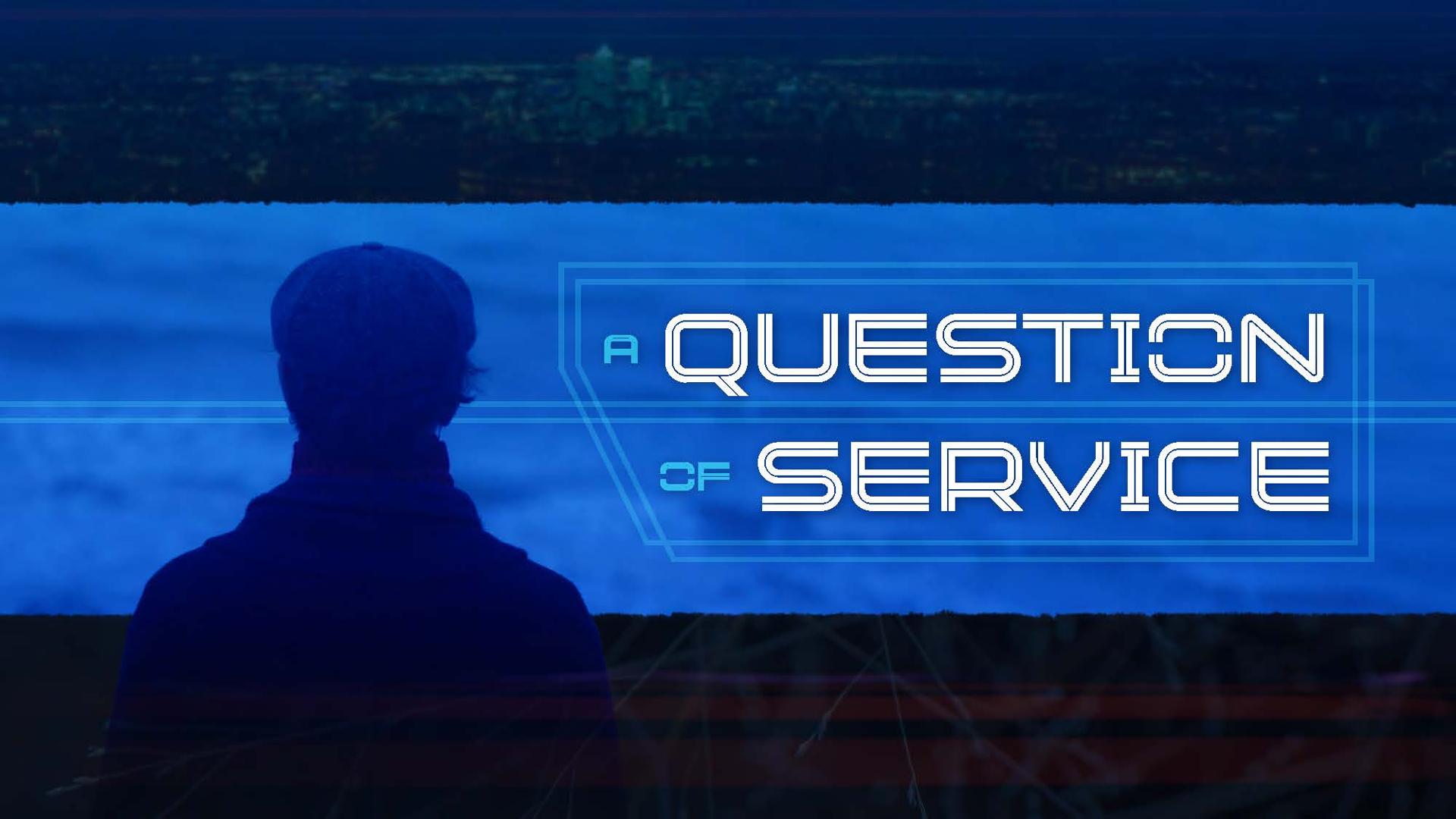 A Question of Service