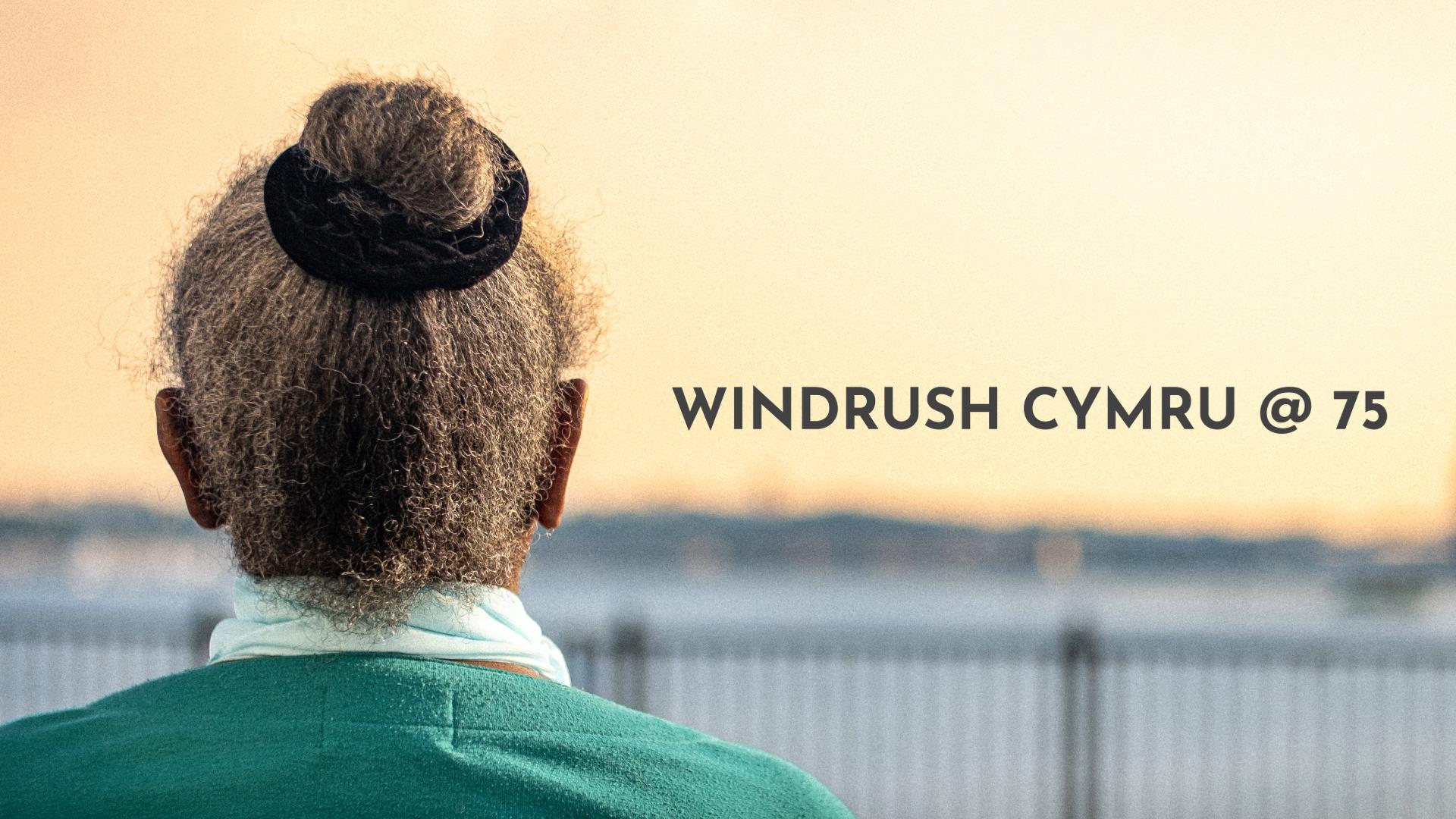 Windrush Cymru @ 75