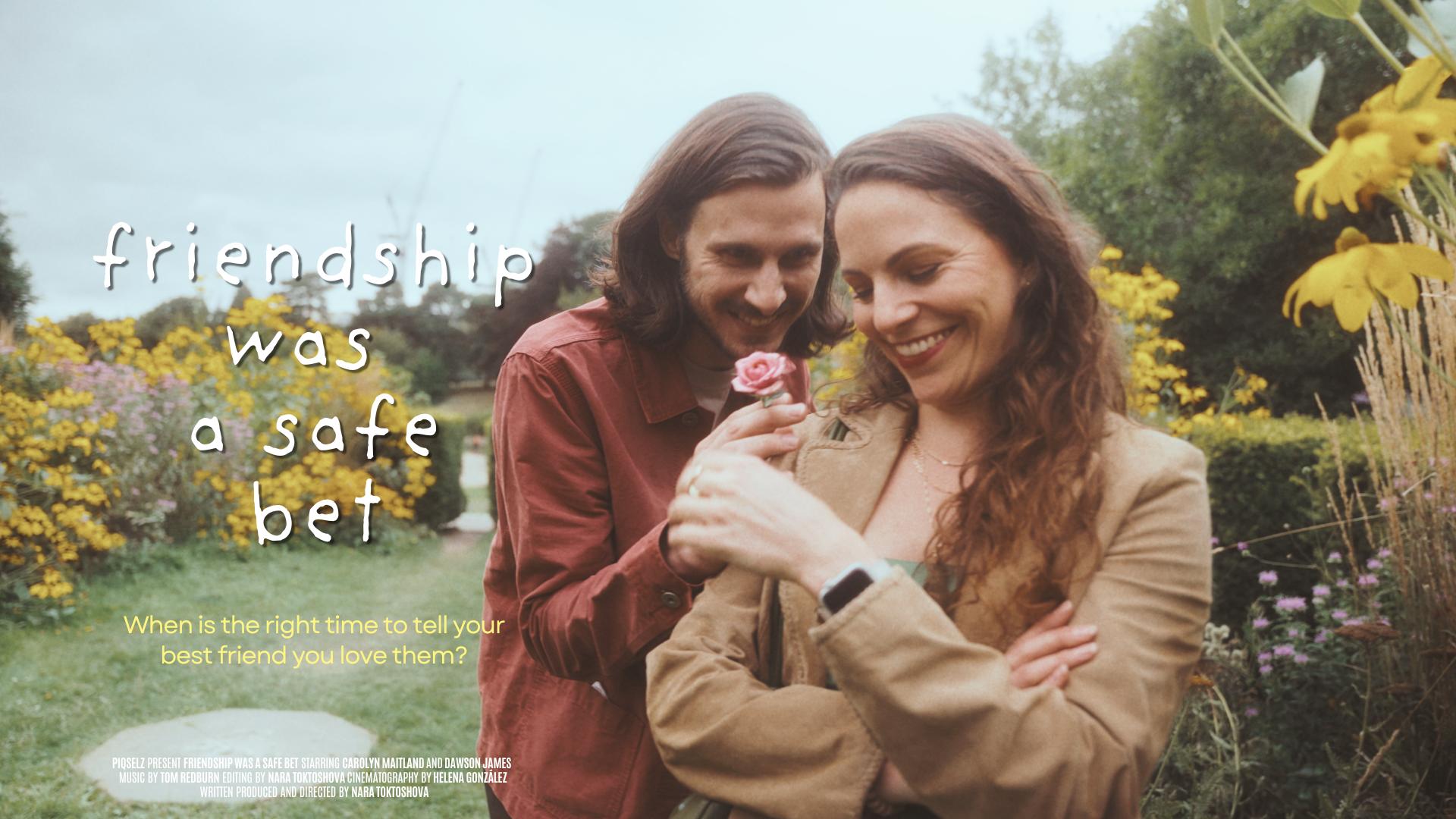 friendship was a safe bet